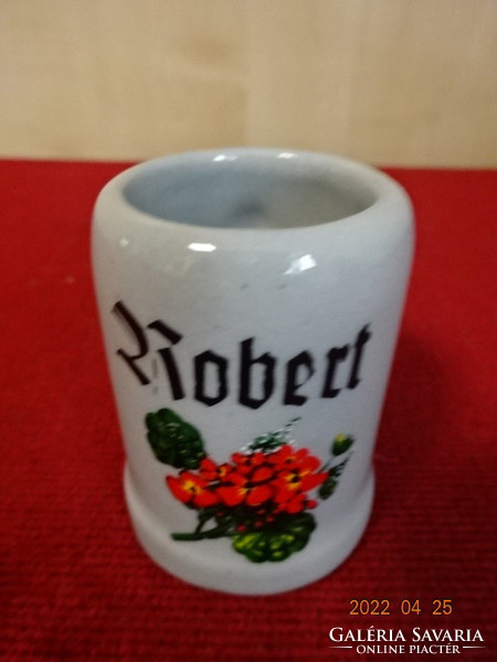 German glazed ceramic mini jug with robert inscription. He has! Jókai.
