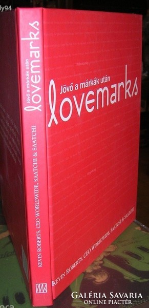 Kevin Roberts: Lovemarks - A jövő a márkák után
