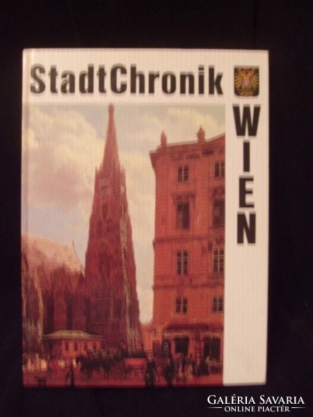 Stadt Chronik Wien könyv/ német nyelvű/ 526 oldalon 2000 év kronológiai sorrendben