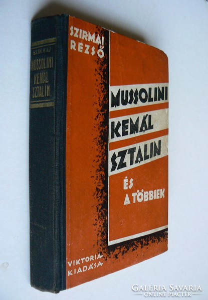 Mussolini Kemál Stalin and the others, Rező from Sirma, 1935, Viktoria publishing house, book in good condition