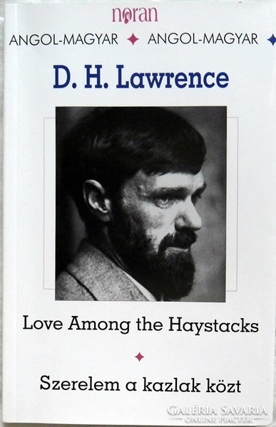 D.H. Lawrence: love among the haystacks / love among the haystacks (English–Hungarian)