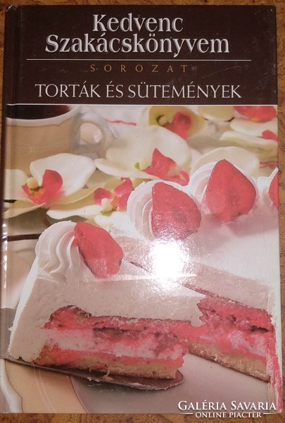 Kedvenc szakácskönyvem: Torták és sütemények, ajánljon!
