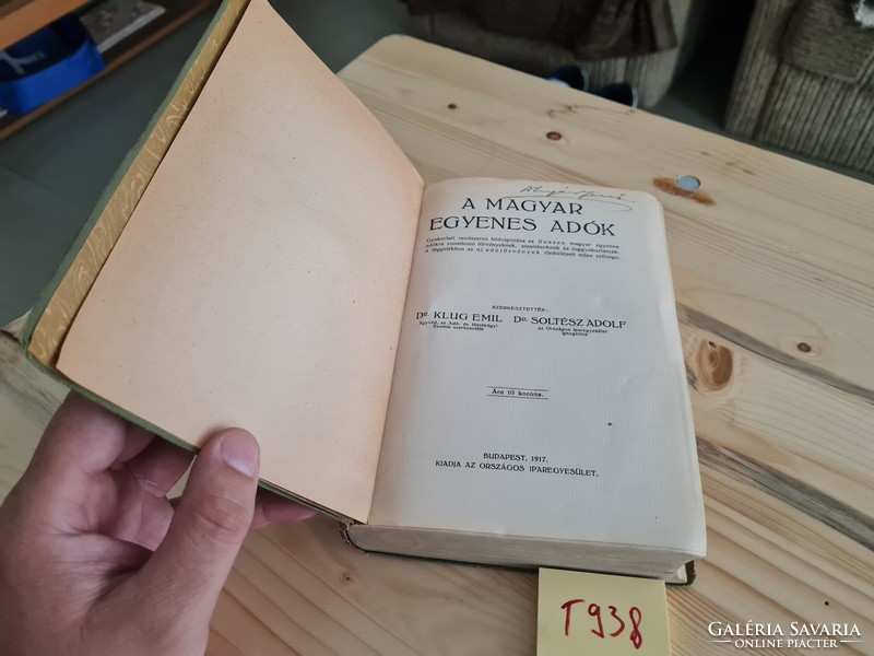 Dr Klug Emil - Dr Soltész Adolf A magyar egyenes adók 1917-es kiadás T938