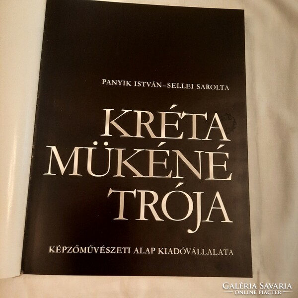 István Panyik - sellei sarolta: Crete, Mycenae, Troja fine arts fund publishing company 1980