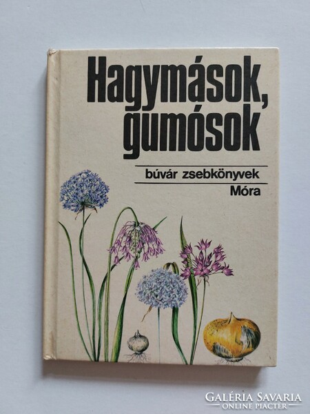 Búvár Zsebkönyvek Móra Kiadó 1984 Hagymások, gumósok
