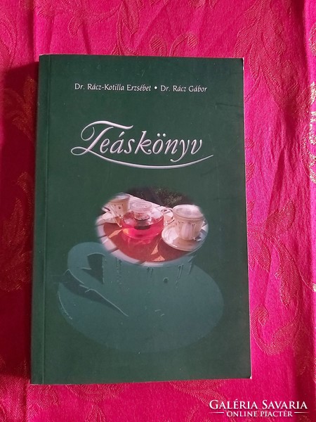 Dr.Rácz-Kotilla Erzsébet-Dr.Rácz Gábor : Teáskönyv