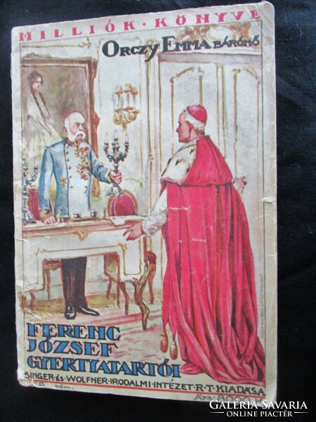 Orczy Emma : Ferenc József gyertyatartói 1926 CSÁZÁR ÉS KIRÁLY MAGÁNÉLETE - SZERETŐI