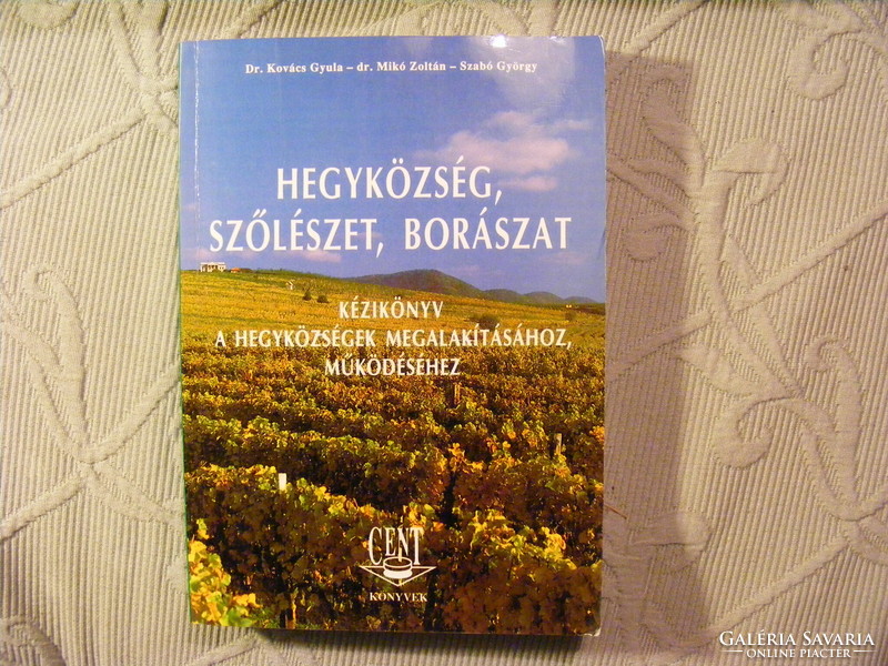 Hegyközség, szőlészet, borászat  - Dr. Kovács-Dr. Mikó-Szabó 1995