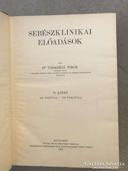 Sebészeti Klinikai Előadások.    Dr Verebély Tibor 1931-1934