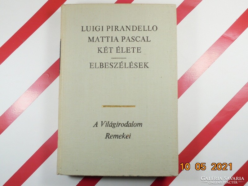 Luigi Pirandello: Mattia Pascal két élete-Elbeszélések