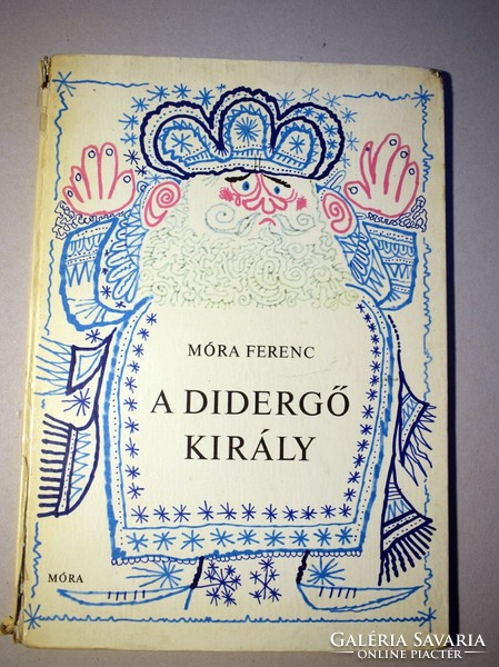 Móra Ferenc A didergő király retro mesekönyv 1971 Kass János rajzaival