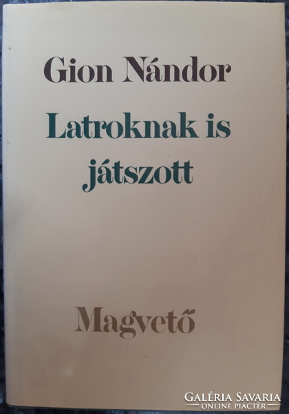 Nándor Gion: 2 novels also played for latrines