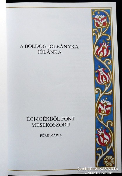 Mária Fóris: the prosperity of the happy good girl. A pounding wreath of heavenly verbs