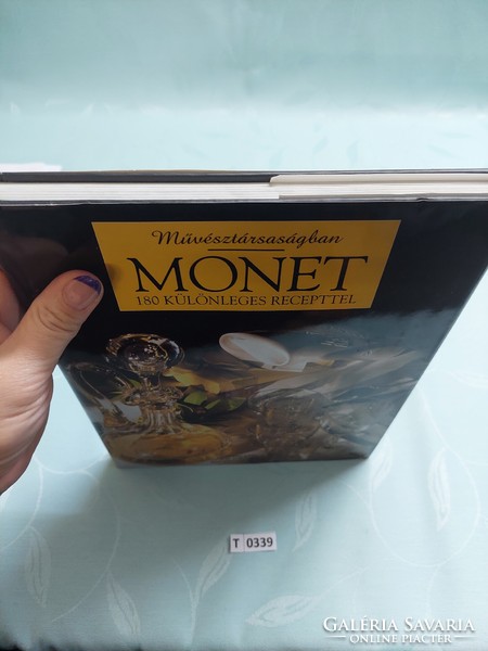 T0339 Monet Művésztársaságban 80 különleges recepttel