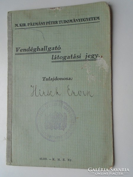 D192307 Pázmány Péter Tudományegyetem - Vendéglátói látogatási jegy - Hirsch Ervin 1942