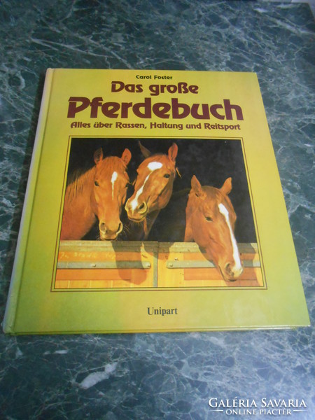 Carol Foster: Das grosse Pferdebuch Nagy lovaskönyv német nyelvű 29*25*2 cm