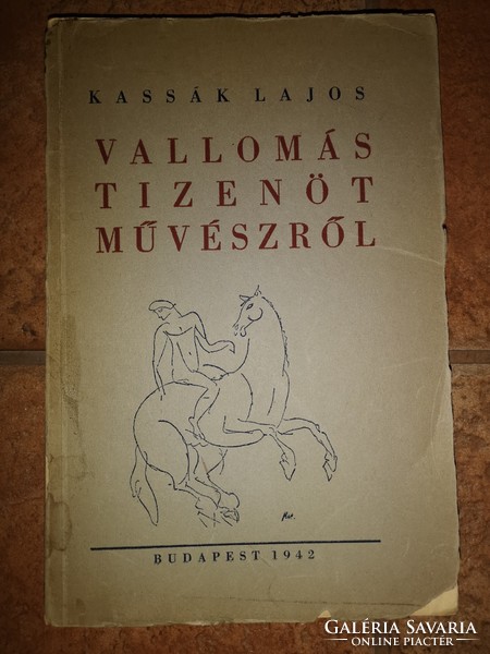 Vallomás tizenöt művészről Kassák Lajos Budapest, 1942