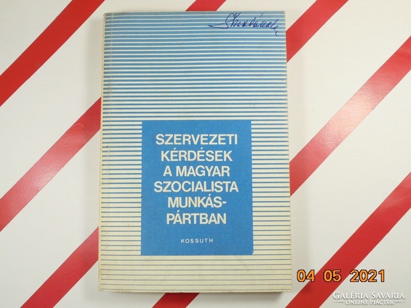 Szervezeti kérdések a magyar szocialista munkáspártban