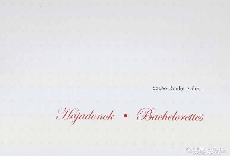 SZABÓ BENKE RÓBERT: Hajadonok (fotóalbum)