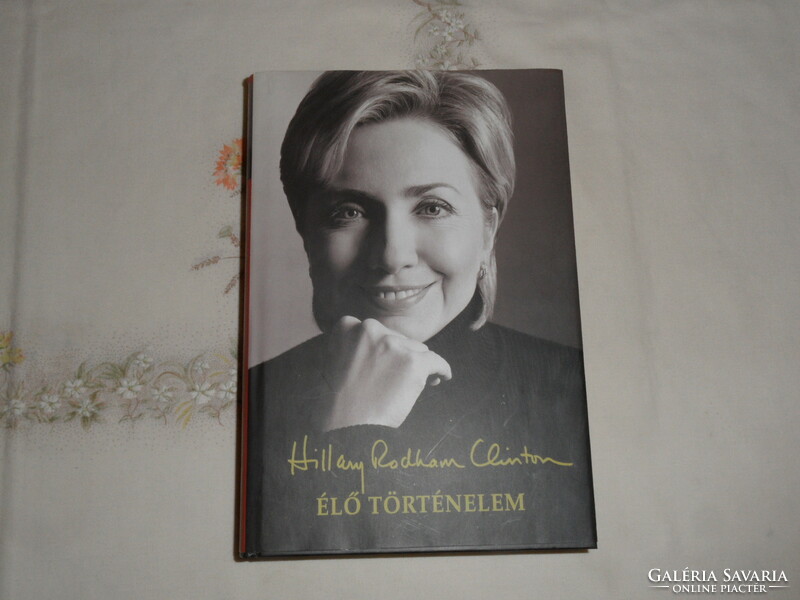 Hillary Clinton: Élő történelem