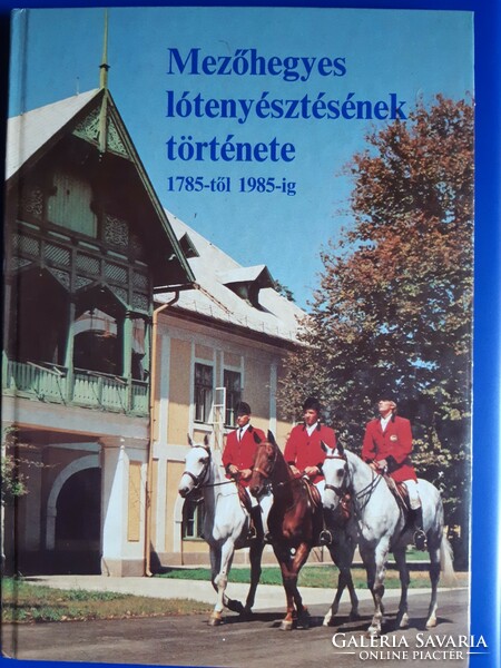 The history of Mezőhegyes horse breeding 1785-1985