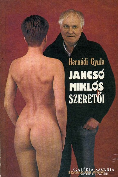 Gyula Hernádi: lovers of Miklós Jancsó