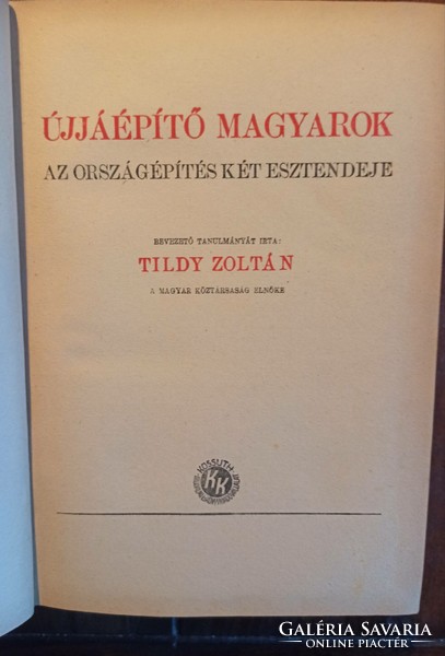 Újjáépítő magyarok Az országépítés két esztendeje. Bp., é.n.., 760 oldal