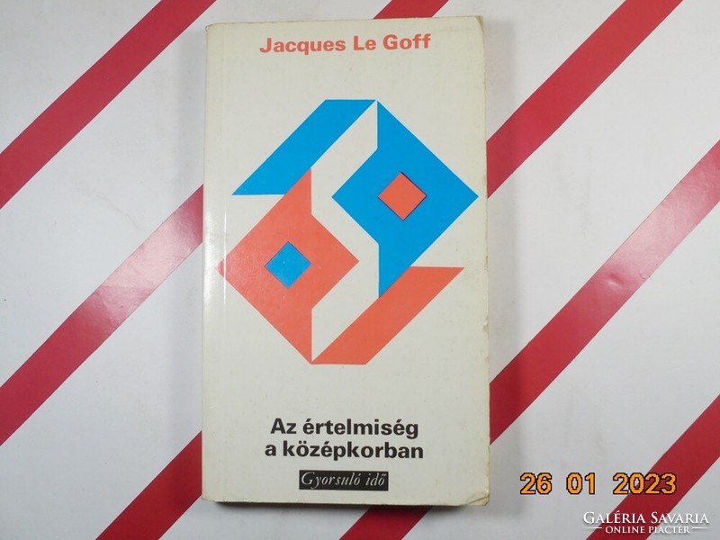 Jacques Le Goff: Az értelmiség a középkorban