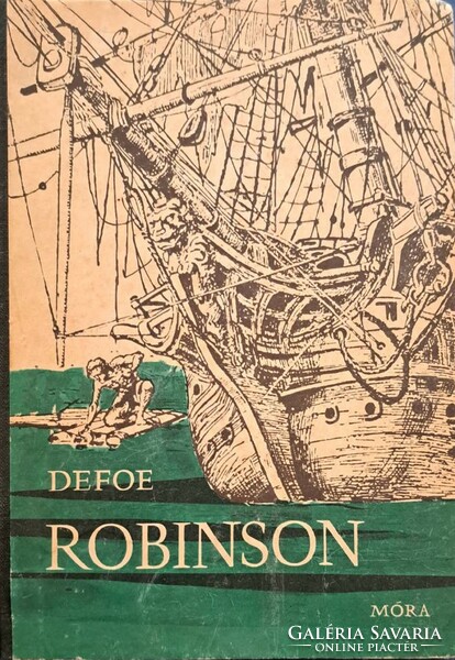 Daniel Defoe - Robinson Móra kiadó  kiadás éve: 1972