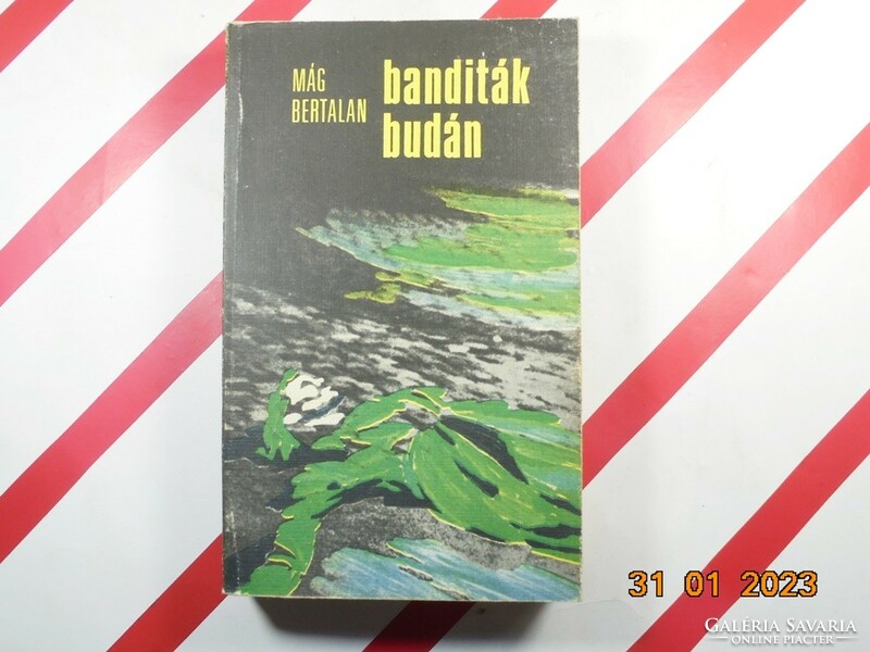 Mág Bertalan: Banditák Budán