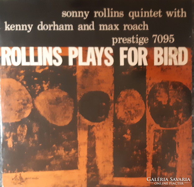 SONNY ROLLINS QUARTET : ROLLINS PLAYS FOR BIRD   -  JAZZ LP BAKELIT LEMEZ VINYL