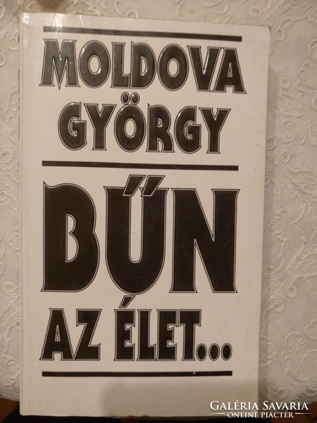 Moldova György: Bűn az élet, ajánljon!