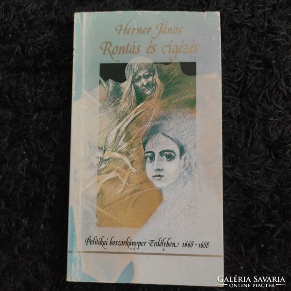 Rontás és igézés Politikai boszorkányper Erdélyben 1668-1688