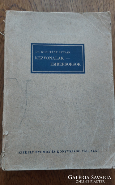 Not a reprint, original! Dr. István Kosutány hand lines-human destinies - approx. 1940. Book