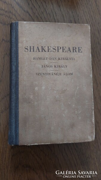 Shakspere  (Shakespeare ) Hamlet dán királyfi/ János király /A Szentiván-éji álom/ -könyv