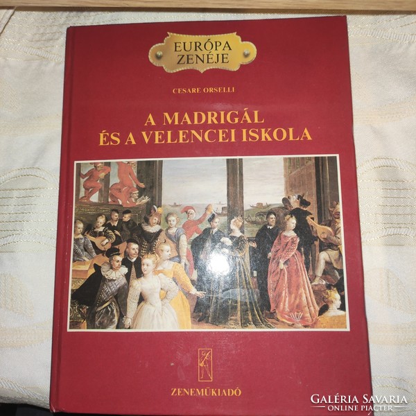 The Madrigal and the Venetian School - Cesare Orselli