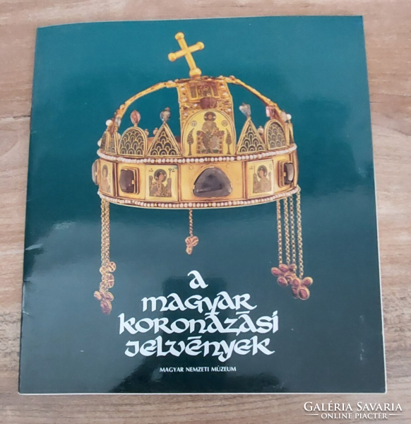 Lovag Zsuzsa A magyar koronázási jelvények -Magyar Nemzeti Múzeum 1986 - könyv