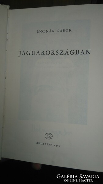 MOLNÁR GÁBOR : JAGUÁRORSZÁGBAN  1960 első kiadás   --GONDOILAT-