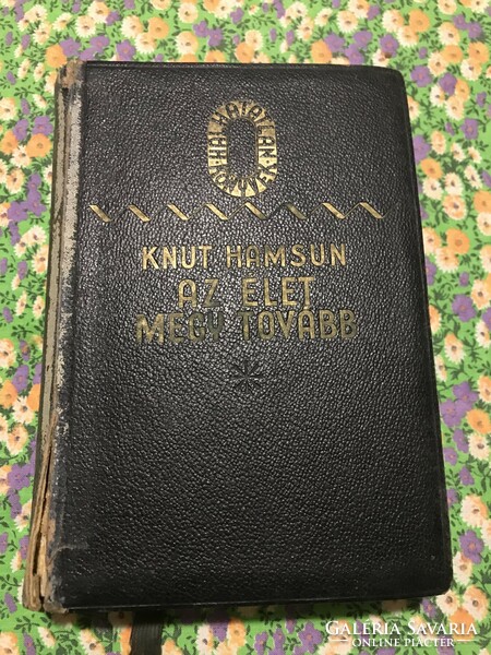 Knut Hamsun / Az èlet megy tovàbb címmel, szèpirodalmi könyv l.ll. Kötet Budapest Dante kiadô
