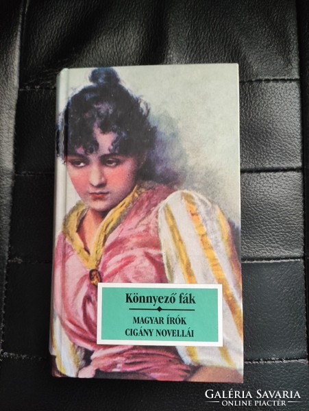 Könnyező fák-gypsy short stories of Hungarian Irish-noran libro.