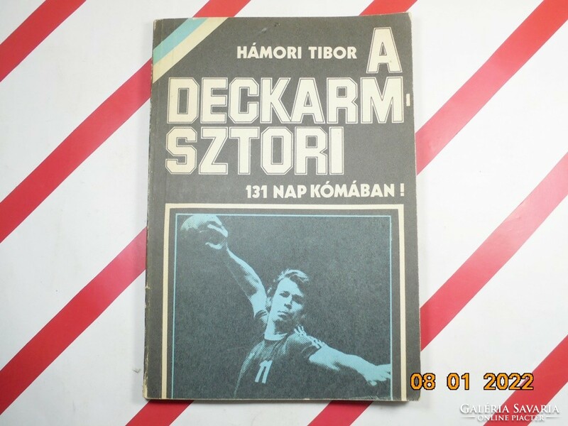 Hámori Tibor: A Deckarm-sztori 131 nap kómában!