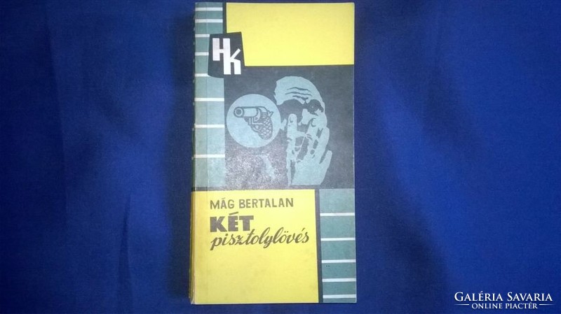Mág Bertalan: two pistol shots - rare hk edition 1974.