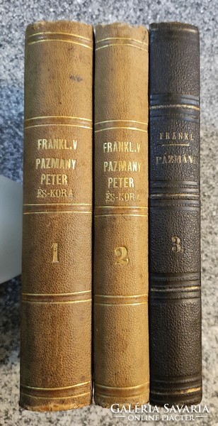 Pázmány Péter és kora. (Fraknói) Frankl Vilmos. 1-3 kötet.1868-1872.