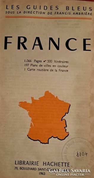 Les Guides Bleus: France 1963 Hachette - Keménykötésű, kötött, 1066 illusztrált oldal,