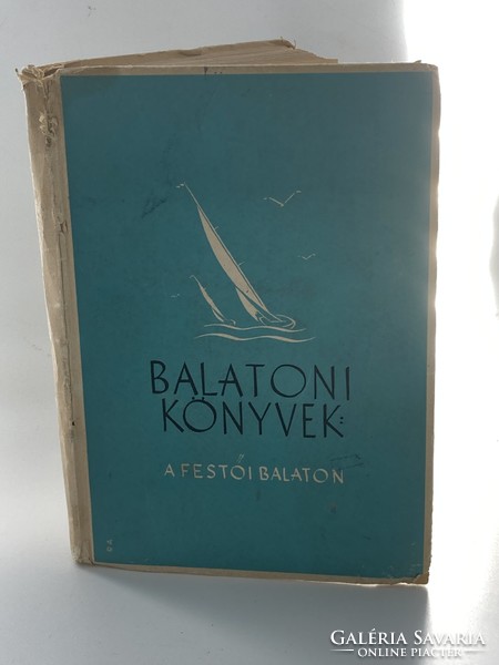 A festői Balaton, Balatoni könyvek - M. Kir. Balatoni Intéző Bizottság, 1942