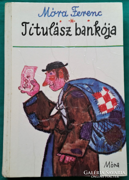 Ferenc Móra: titulász bankója > children's and youth literature >> historical novel