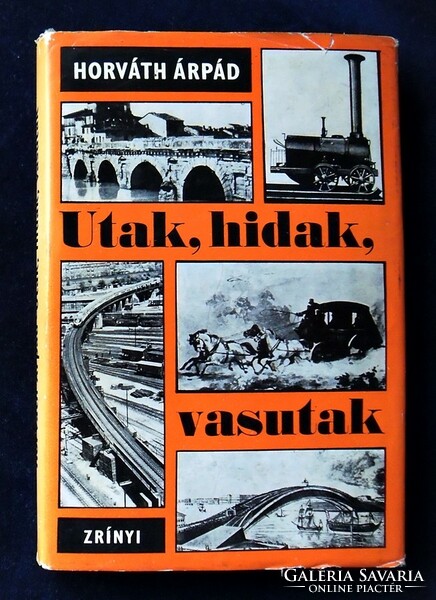Dr. Árpád Horváth: roads, bridges, railways