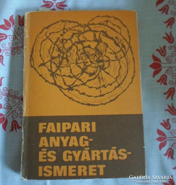 Lele – Földesi – Neuwirth: Faipari anyag- és gyártásismeret (Műszaki, 1987; tankönyv)