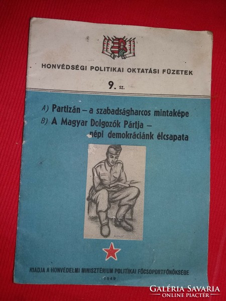 1949. Honvédségi politikai oktatási füzetek 9. füzet könyv a képek szerint HONVÉDELMI MINISZTÉRIUM