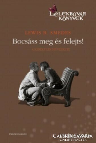 Lewis b. Smedes forgive and forget!